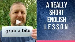 Meaning of GRAB A BITE - A Really Short English Lesson with Subtitles