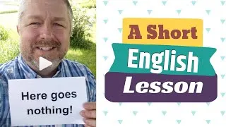 Learn the English Phrases HERE GOES NOTHING! and TAKE THE PLUNGE - An English Lesson with Subtitles