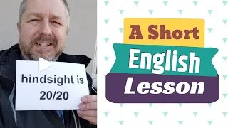 Meaning of HINDSIGHT IS 20/20 and THERE'S NO GOING BACK - A Short English Lesson with Subtitles