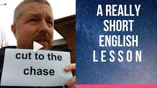 Meaning of CUT TO THE CHASE - A Really Short English Lesson with Subtitles