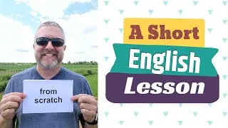 Learn the English Terms FROM SCRATCH and STORE-BOUGHT