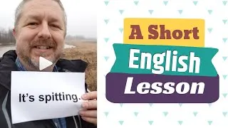 Meaning of IT'S SPITTING and IT'S DRIZZLING - A Short English Lesson with Subtitles