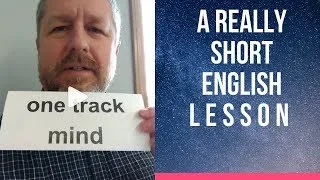 Meaning of ONE TRACK MIND - A Really Short English Lesson with Subtitles