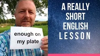 Meaning of ENOUGH ON MY PLATE - A Really Short English Lesson with Subtitles