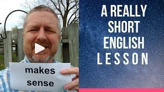 Meaning of MAKES SENSE- A Really Short English Lesson with Subtitles