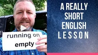 Meaning of RUNNING ON EMPTY - A Really Short English Lesson with Subtitles