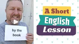 Learn the English Phrases BY THE BOOK and TO BOOK OUT - A Short English Lesson with Subtitles