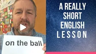 Meaning of ON THE BALL - A Really Short English Lesson with Subtitles
