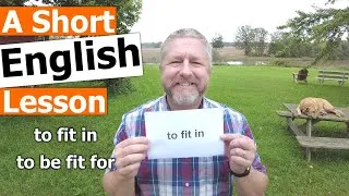 Learn the English Phrases TO FIT IN and TO BE FIT FOR