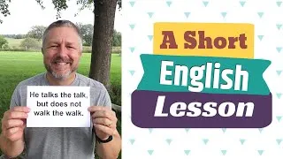 Learn the English Phrases TALK THE TALK, WALK THE WALK and ALL WALKS OF LIFE