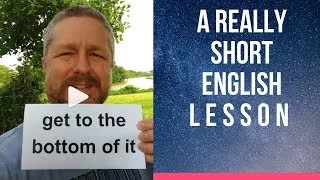 Meaning of GET TO THE BOTTOM OF IT - A Really Short English Lesson with Subtitles