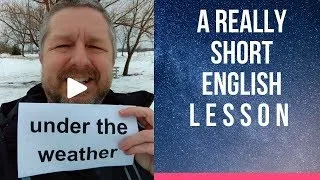 Meaning of UNDER THE WEATHER - A Really Short English Lesson with Subtitles