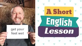 Learn the English Phrases GET YOUR FEET WET and MORE BANG FOR YOUR BUCK