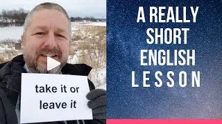 Meaning of TAKE IT OR LEAVE IT - A Really Short English Lesson with Subtitles