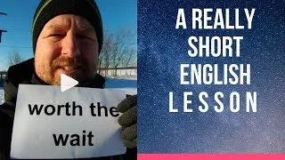 Meaning of WORTH THE WAIT - A Really Short English Lesson with Subtitles