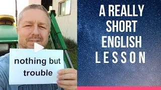 Meaning of NOTHING BUT TROUBLE - A Really Short English Lesson with Subtitles