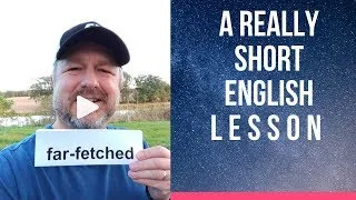 Meaning of FAR-FETCHED and TALL TALE - A Really Short English Lesson with Subtitles