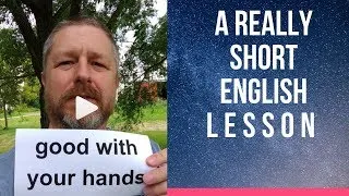 Meaning of GOOD WITH YOUR HANDS - A Really Short English Lesson with Subtitles