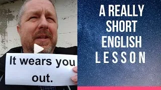 Meaning of IT WEARS YOU OUT - A Really Short English Lesson with Subtitles