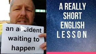 Meaning of AN ACCIDENT WAITING TO HAPPEN - A Really Short English Lesson with Subtitles