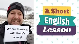 Meaning of WHERE THERE'S A WILL THERE'S A WAY - A Short English Lesson with Subtitles