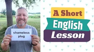 Learn the English Phrases SHAMELESS PLUG and PLUG AWAY - A Short English Lesson with Subtitles