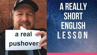 Meaning of A REAL PUSHOVER - A Really Short English Lesson with Subtitles