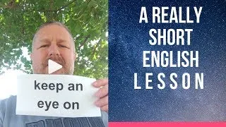 Meaning of KEEP AN EYE ON - A Really Short English Lesson with Subtitles