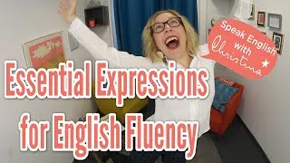 Essential Expressions for English Fluency