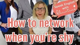 How to network when you’re shy in English - Business English Speaking Skills