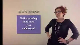 Reformulating To Be Sure You Understand in English