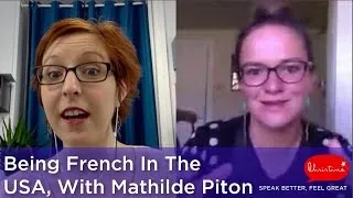 Being French In The USA, With Mathilde Piton