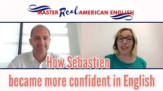 How Sébastien became more confident in English
