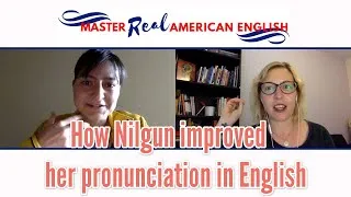 How Nilgun improved her pronunciation in English