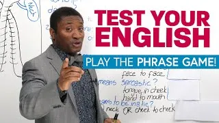 TEST YOUR ENGLISH: Play the phrase game!