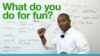 Learn English - What do you do for fun?