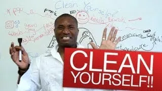 Speaking English - Clean yourself!!!