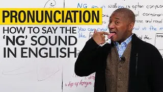 How to pronounce the “NG” sound in English