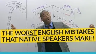 The WORST English mistakes native speakers make
