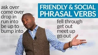 Friendly & Social Phrasal Verbs in English