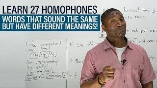 Vocabulary: The 27 most common HOMOPHONES in English