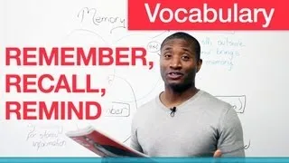 Vocabulary - REMEMBER, RECALL, REMIND