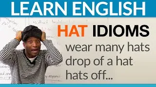 Learn 5 easy HAT idioms in English