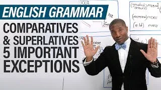 English Grammar Exceptions: Superlative & Comparative