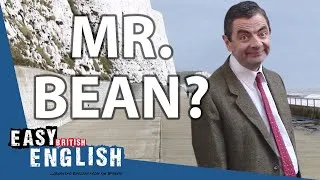 Do the English Really Like Mr. Bean? | Easy English 95