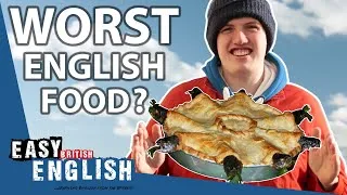 What is the WORST English Food? | Easy English 110