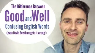 Good and Well | Confusing English Words