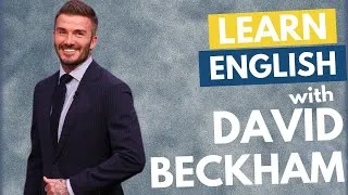 Learn David Beckham's British English Accent (Cockney or Posh?)