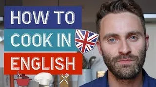 How to COOK in ENGLISH