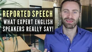 Grammar Time! REPORTED SPEECH What EXPERT English Speakers Really Say!